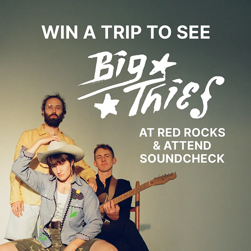 Campaign creative: win a trip to see Big Thief at Red Rocks and attend soundcheck
